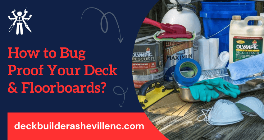 How to Bug Proof Your Deck
