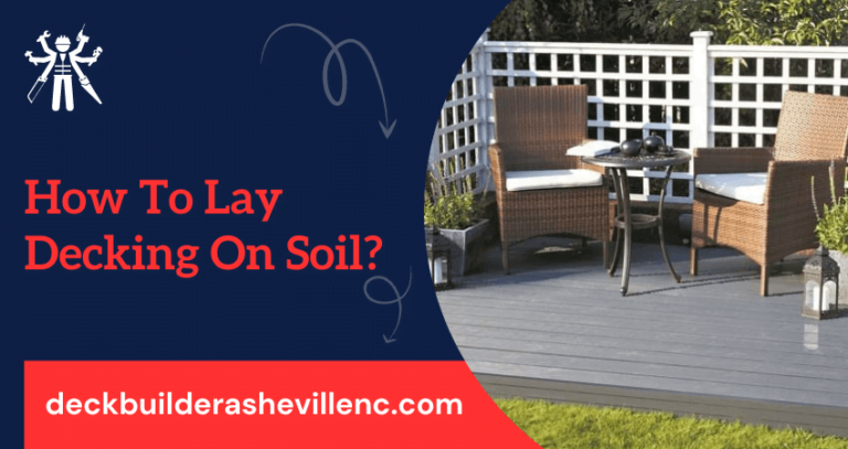 Lay Decking on Soil